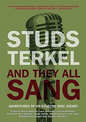 And They All Sang by Terkel, Studs
