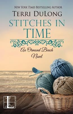 Stitches in Time by Dulong, Terri