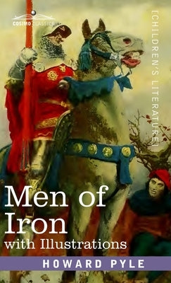 Men of Iron: with illustrations by Pyle, Howard