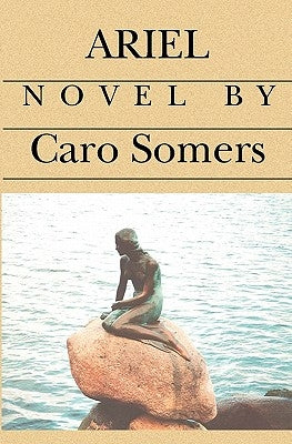 Ariel by Somers, Caro