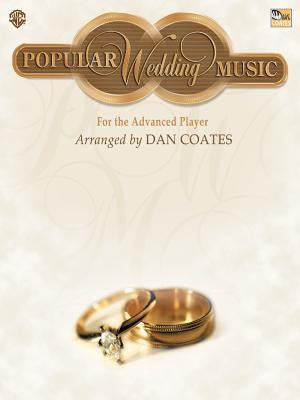 Popular Wedding Music: For the Advanced Player by Coates, Dan