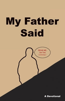 My Father Said by Morgan, H. S.