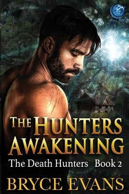 The Hunter's Awakening by Evans, Bryce