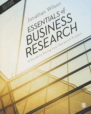 Essentials of Business Research by Wilson, Jonathan