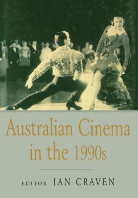 Australian Cinema in the 1990s by Craven, Ian