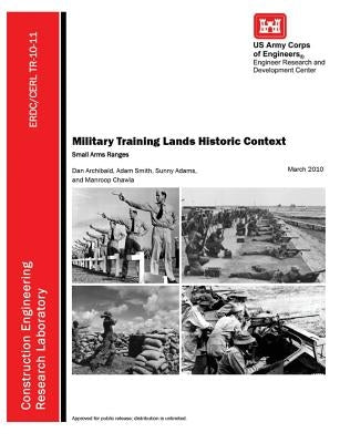 Military Training Lands Historic Context: Small Arms Ranges by U. S. Army Engineer R. &. D. Center