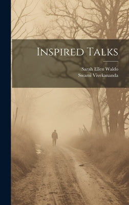 Inspired Talks by Vivekananda, Swami