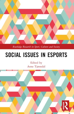 Social Issues in Esports by Tjønndal, Anne