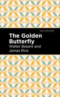 The Golden Butterfly by Besant, Walter