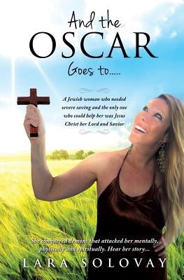 And the Oscar Goes To..... by Solovay, Lara