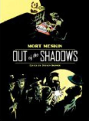 Out of the Shadows by Meskin, Mort