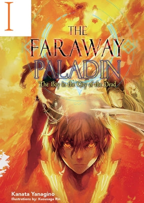 The Faraway Paladin: The Boy in the City of the Dead by Yanagino, Kanata