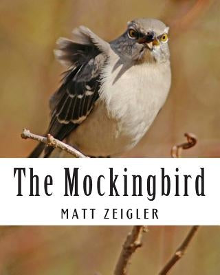 The Mockingbird by Zeigler, Matt