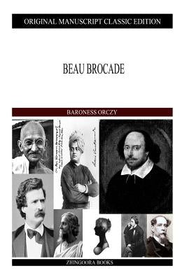 Beau Brocade by Orczy, Baroness