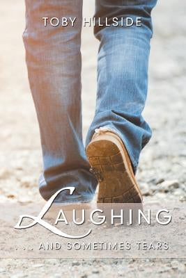 Laughing: . . . and Sometimes Tears by Hillside, Toby