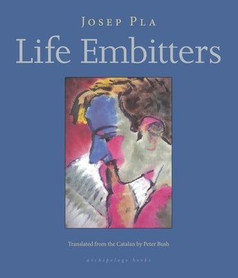 Life Embitters by Pla, Josep