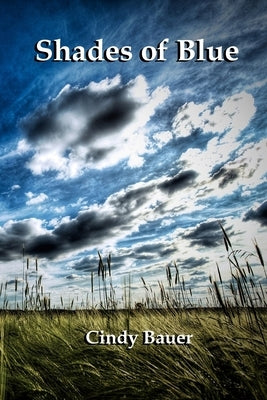 Shades of Blue by Bauer, Cindy