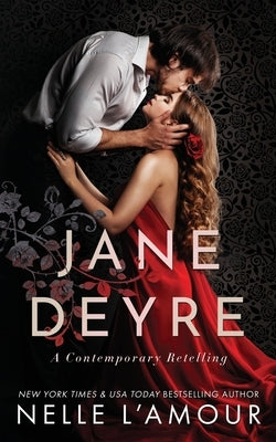 Jane Deyre: A Contemporary Retelling by L'Amour, Nelle