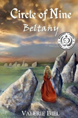 Circle of Nine: Beltany Book One in the Circle of Nine Series by Biel, Valerie