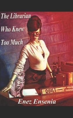 The Librarian Who Knew Too Much by Ensenia, Enez