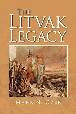 The Litvak Legacy by Ozer, Mark N.