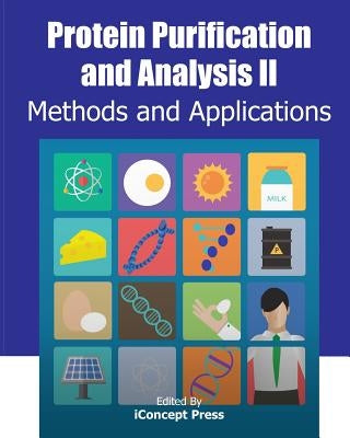 Protein Purification and Analysis II: Methods and Applications by Press, Iconcept