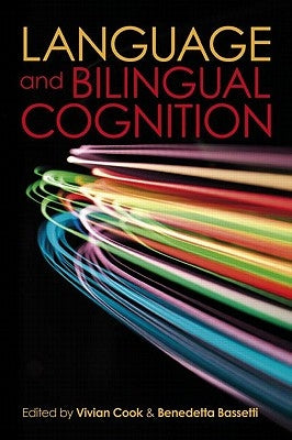 Language and Bilingual Cognition by Cook, Vivian