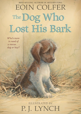 The Dog Who Lost His Bark by Colfer, Eoin
