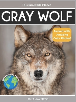 Gray Wolf: Fascinating Animal Facts for Kids by Grady, Tyler
