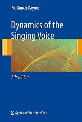 Dynamics of the Singing Voice by Besterman, A.
