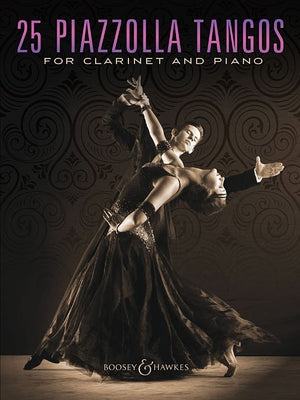 25 Piazzolla Tangos for Clarinet and Piano by Piazzolla, Astor