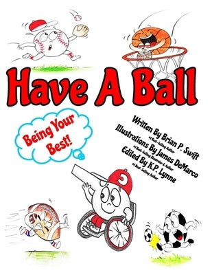 Have A Ball: Being Your Best by DeMarco, James