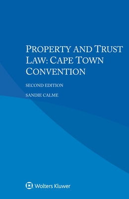 Property and Trust Law: Cape Town Convention by Calme, Sandie