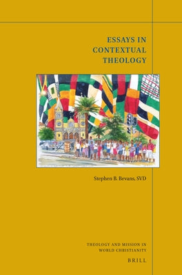 Essays in Contextual Theology by Bevans