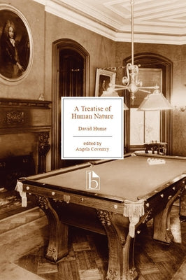 A Treatise of Human Nature: Being an Attempt to Introduce the Experimental Method of Reasoning Into Moral Subjects by Hume, David