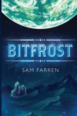 Bitfrost by Farren, Sam