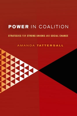 Power in Coalition: Strategies for Strong Unions and Social Change by Tattersall, Amanda