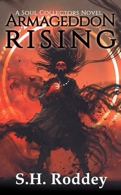 Armageddon Rising by Roddey, S. H.