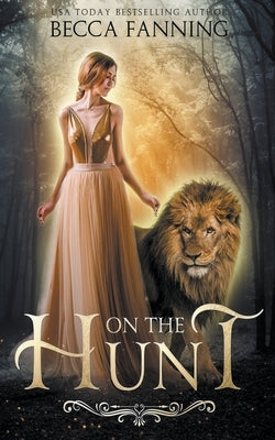 On The Hunt by Fanning, Becca