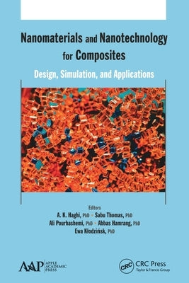 Nanomaterials and Nanotechnology for Composites: Design, Simulation and Applications by Haghi, A. K.