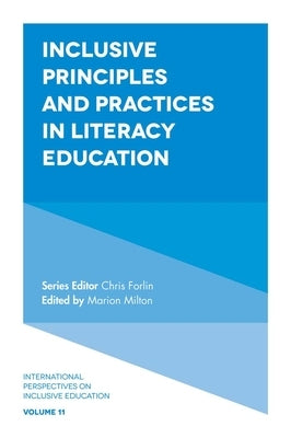 Inclusive Principles and Practices in Literacy Education by Milton, Marion