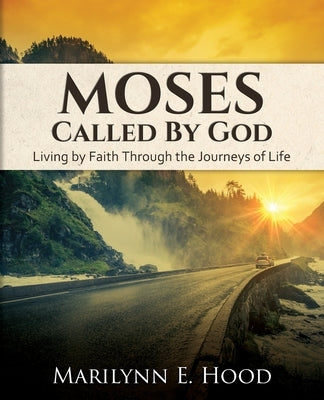 Moses: Called by God by Hood, Marilynn