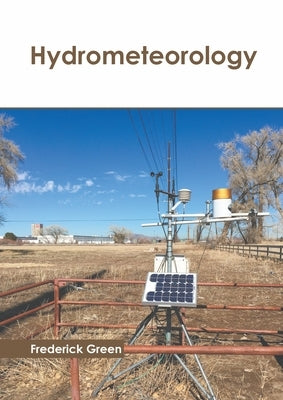 Hydrometeorology by Green, Frederick