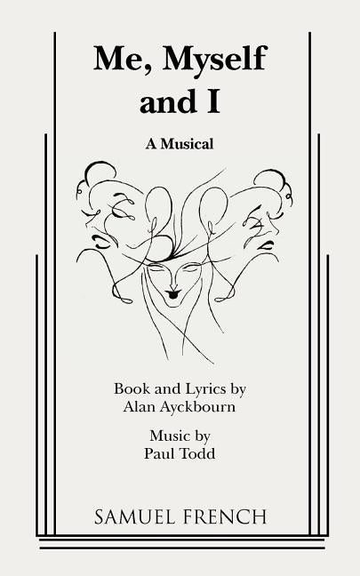 Me, Myself and I by Ayckbourn, Alan