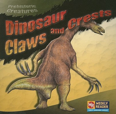 Dinosaur Claws and Crests by Mattern, Joanne