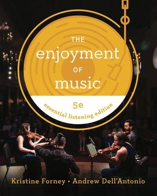 Enjoyment of Music: Essential Listening Edition by Forney, Kristine
