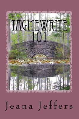 Tagmewrite 101: Mutant Poetry by Jeffers, Jeana Marie