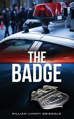 The Badge by Griswold, William (Jimmy)
