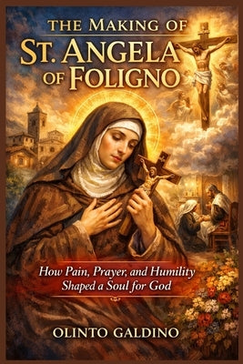 The Making of St. Angela of Foligno by Galdino, Olinto