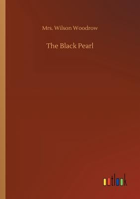 The Black Pearl by Woodrow, Wilson